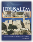 Jerusalem: History, Archaeology and Apologetic Proof of Scripture